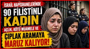 KADIN MAHKUMLARA YÖNELİK İHLALLER