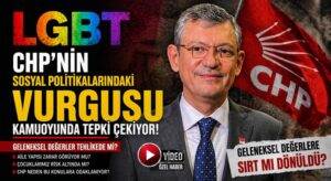 CHP’NİN LGBT AŞKI 