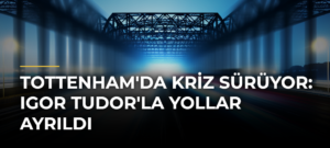 Tottenham’da kriz sürüyor: Igor Tudor’la yollar ayrıldı