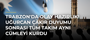 Trabzon’da olay hazırlık! Uğurcan Çakır duyumu sonrası tüm takım aynı cümleyi kurdu