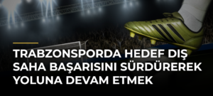 Trabzonsporda hedef dış saha başarısını sürdürerek yoluna devam etmek