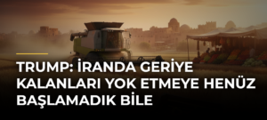 Trump: İranda geriye kalanları yok etmeye henüz başlamadık bile