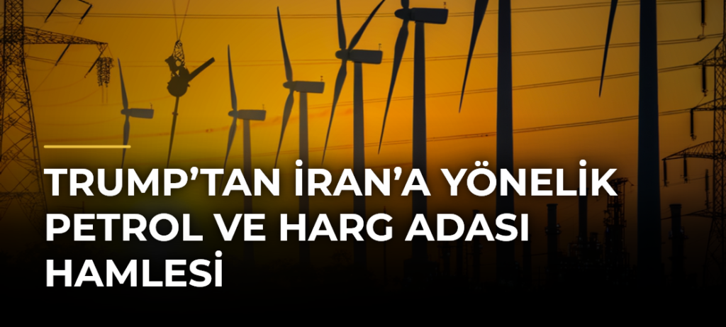 Trump’tan İran’a Yönelik Petrol ve Harg Adası Hamlesi