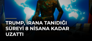 Trump, İrana Tanıdığı Süreyi 8 Nisana Kadar Uzattı