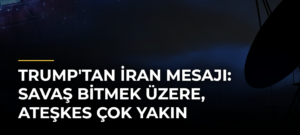 Trump’tan İran mesajı: Savaş bitmek üzere, ateşkes çok yakın