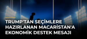 Trump’tan Seçimlere Hazırlanan Macaristan’a Ekonomik Destek Mesajı