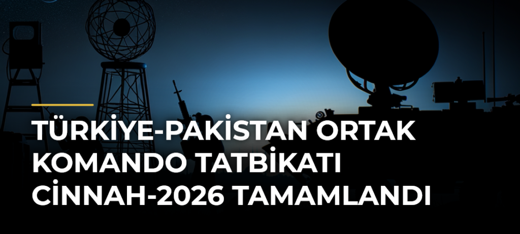 Türkiye-Pakistan Ortak Komando Tatbikatı CİNNAH-2026 Tamamlandı