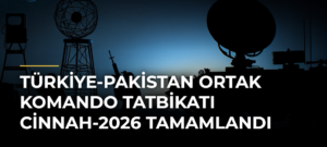 Türkiye-Pakistan Ortak Komando Tatbikatı CİNNAH-2026 Tamamlandı