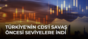Türkiye’nin CDS’i savaş öncesi seviyelere indi