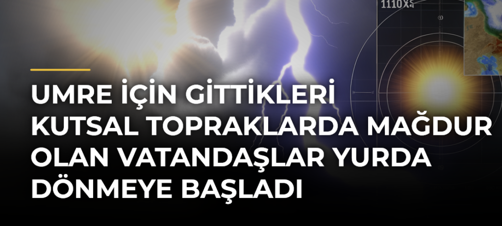 Umre için gittikleri kutsal topraklarda mağdur olan vatandaşlar yurda dönmeye başladı