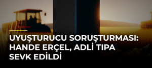Uyuşturucu soruşturması: Hande Erçel, Adli Tıpa sevk edildi