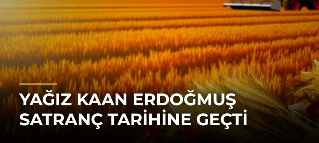 Yağız Kaan Erdoğmuş Satranç Tarihine Geçti