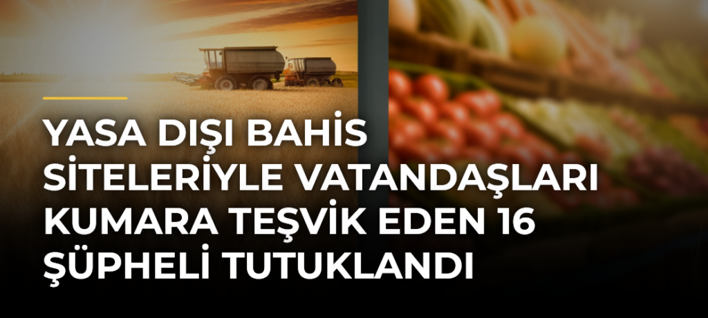 Yasa dışı bahis siteleriyle vatandaşları kumara teşvik eden 16 şüpheli tutuklandı