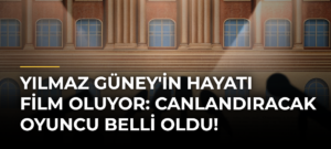 Yılmaz Güney’in Hayatı Film Oluyor: Canlandıracak Oyuncu Belli Oldu!