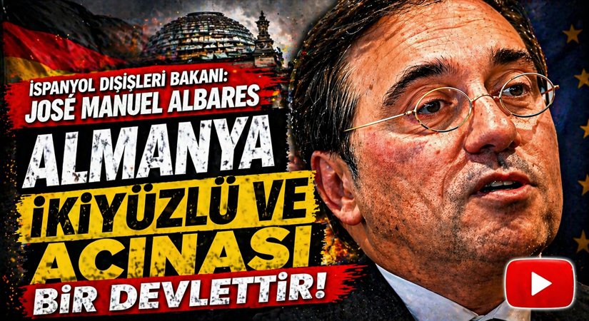 İSPANYA: ALMANYA İKİYÜZLÜ VE ACINASI BİR DEVLET