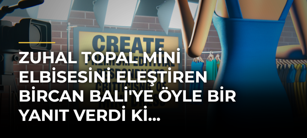 Zuhal Topal mini elbisesini eleştiren Bircan Bali’ye öyle bir yanıt verdi ki…