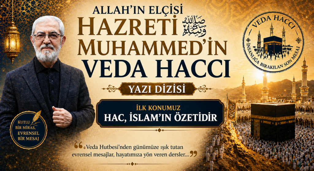 ALLAH’IN ELÇİSİ HZ. MUHAMMED’İN (SAV)  VEDÂ HACCI