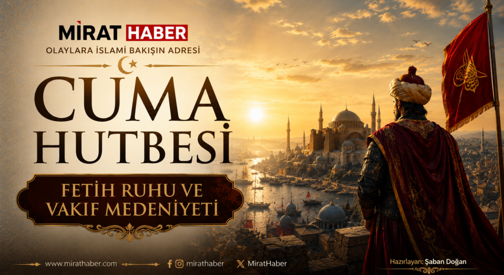 FETİH RUHU VE VAKIF MEDENİYETİ
