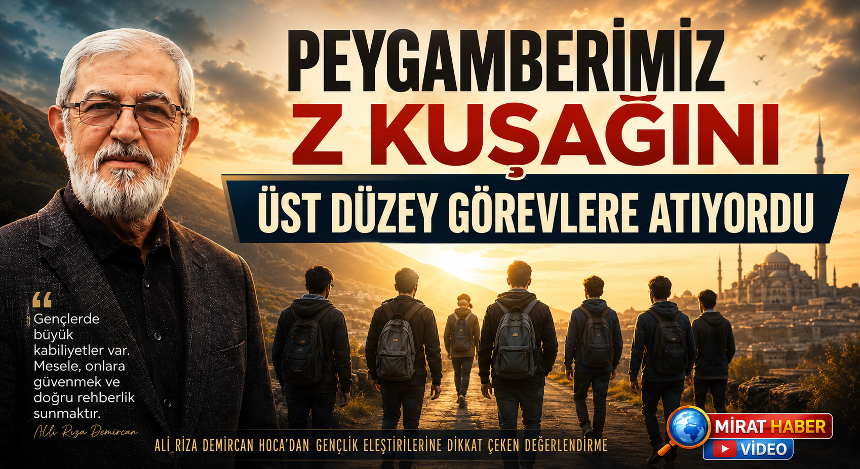 PEYGAMBERİMİZ (Z) KUŞAĞINI ÜSTDÜZEY GÖREVLERE ATIYORDU