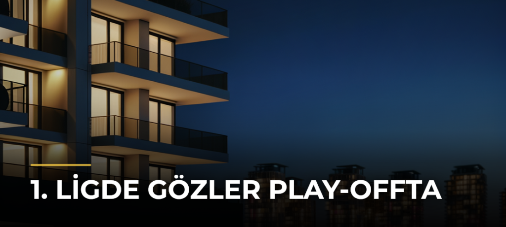 1. Ligde gözler play-offta