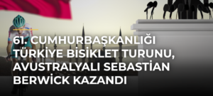 61. Cumhurbaşkanlığı Türkiye Bisiklet Turunu, Avustralyalı Sebastian Berwick kazandı