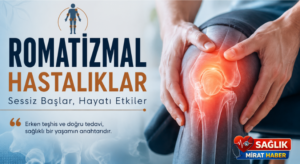 Ağrıdan Fazlası: Romatizmal Hastalıklar ve İnsanın Kendine Emaneti