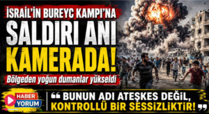 İsrail’in Bureyc Kampı’na Saldırı Anı Kamerada: Bölgeden Yoğun Dumanlar Yükseldi