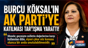 Burcu Köksal’ın AK Parti’ye Katılması Tartışma Yarattı