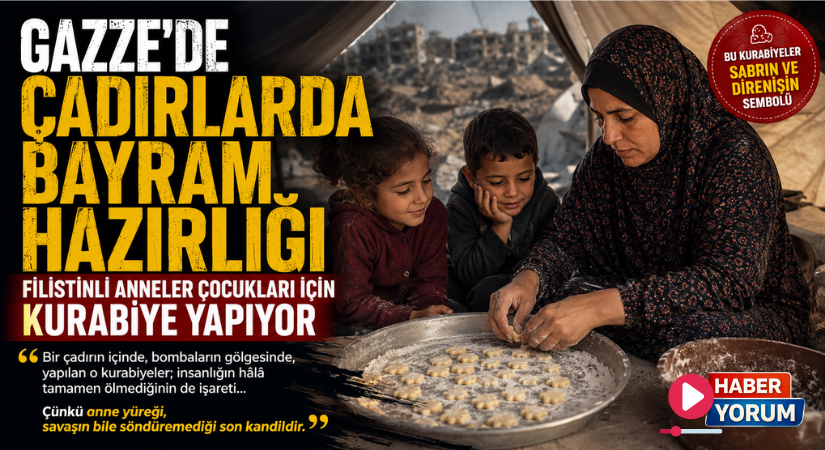 Gazze’de Çadırlarda Bayram Hazırlığı: Filistinli Anneler Çocukları İçin Kurabiye Yapıyor