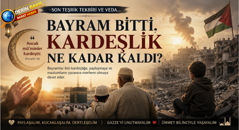 Son Teşrik Tekbiri ve Ardımızda Bıraktığımız Bayram