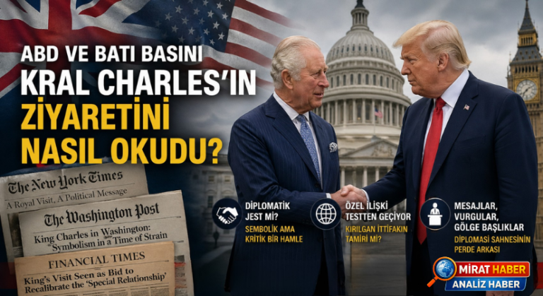 ABD ve Batı Basını Kral Charles’ın Ziyaretini Nasıl Okudu?