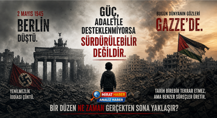 2 Mayıs 1945: Berlin Düştü… Peki Gazze’de Tarih Ne Zaman Konuşacak?
