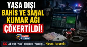 Yasa Dışı Bahis ve Sanal Kumar Ağı Çökertildi: 1,6 Milyarlık Kirli Para Trafiğine Darbe