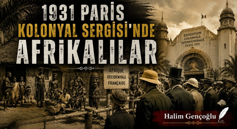 1931 PARİS KOLONYAL SERGİSİ’NDE AFRİKALILAR
