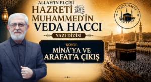 MİNÂ’YA VE ARAFAT’A ÇIKIŞ