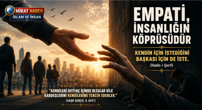 Empatiyi Kaybeden İnsan, İnsanlığını da Kaybeder