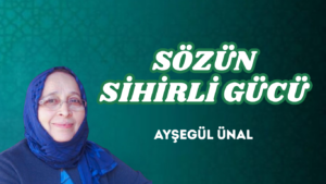 SÖZÜN SİHİRLİ GÜCÜ