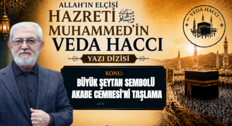 BÜYÜK ŞEYTAN SEMBOLÜ AKABE CEMRESİ’Nİ TAŞLAMA