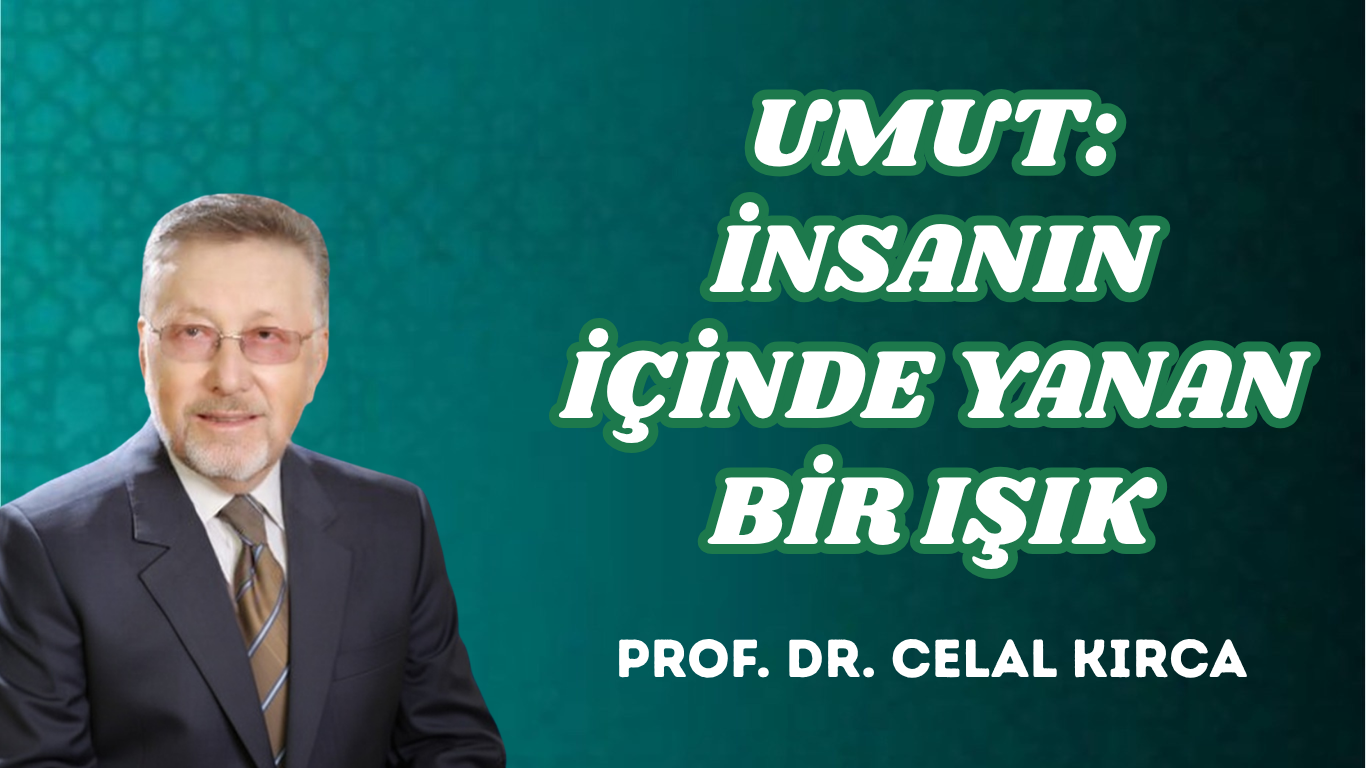 UMUT: İNSANIN İÇİNDE YANAN BİR IŞIK