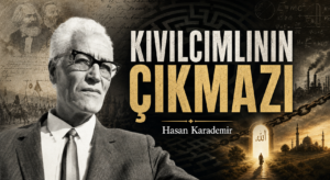 KIVILCIMLI’NIN ÇIKMAZI