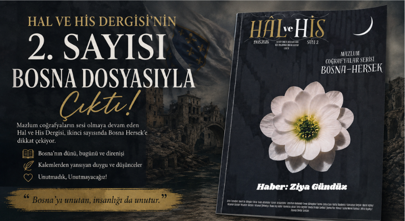 HAL VE HİS DERGİSİ’NİN 2.  SAYISI BOSNA DOSYASIYLA ÇIKTI
