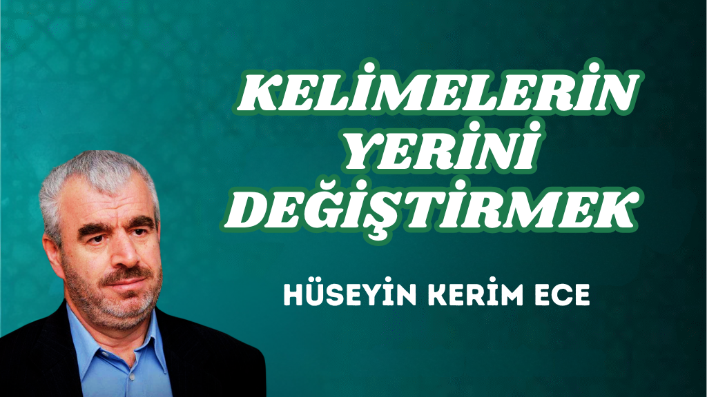 KELİMELERİN YERİNİ DEĞİŞTİRMEK 