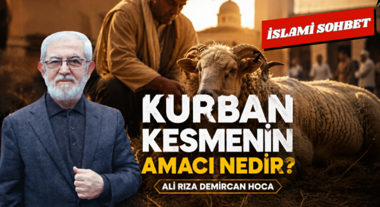 İSLAMİ SOHBET “Kurban Kesmenin Amacı Nedir?”