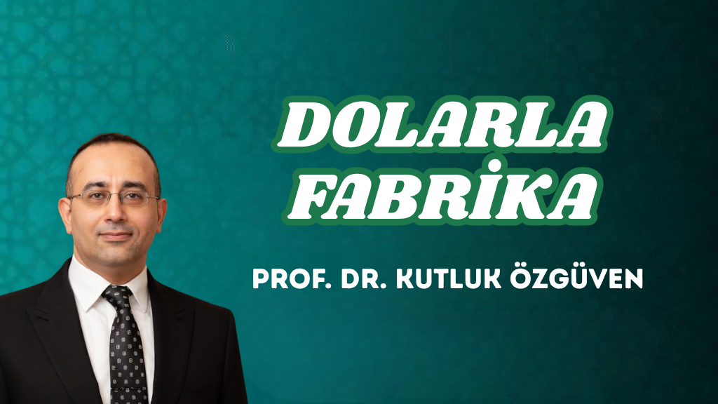 DOLARLA FABRİKA