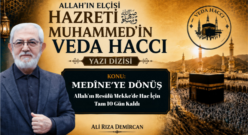 MEDÎNE’YE DÖNÜŞ