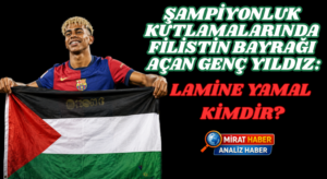 Şampiyonluk Kutlamalarında Filistin Bayrağı Açan Genç Yıldız: Lamine Yamal Kimdir?