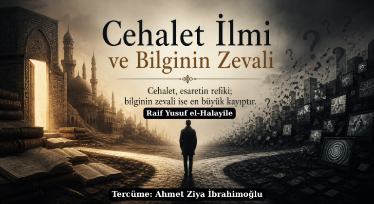 Cehalet İlmi ve Bilginin Zevali