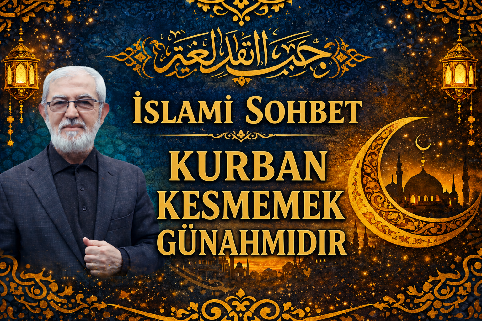 “İSLAMİ SOHBET” KURBAN KESMEMEK GÜNAH MIDIR?