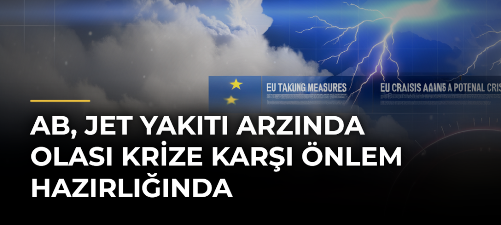AB, jet yakıtı arzında olası krize karşı önlem hazırlığında