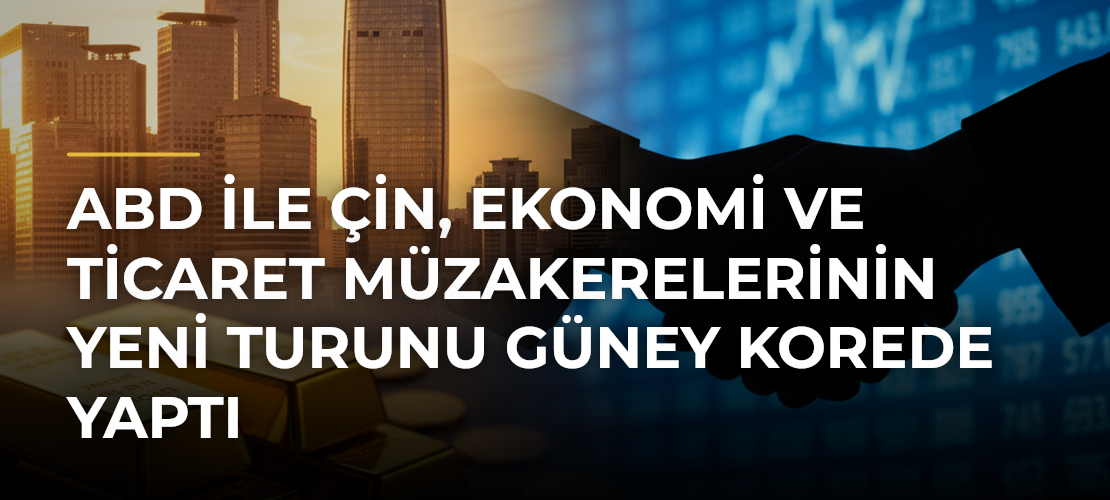 ABD ile Çin, ekonomi ve ticaret müzakerelerinin yeni turunu Güney Korede yaptı - Mirat Haber
